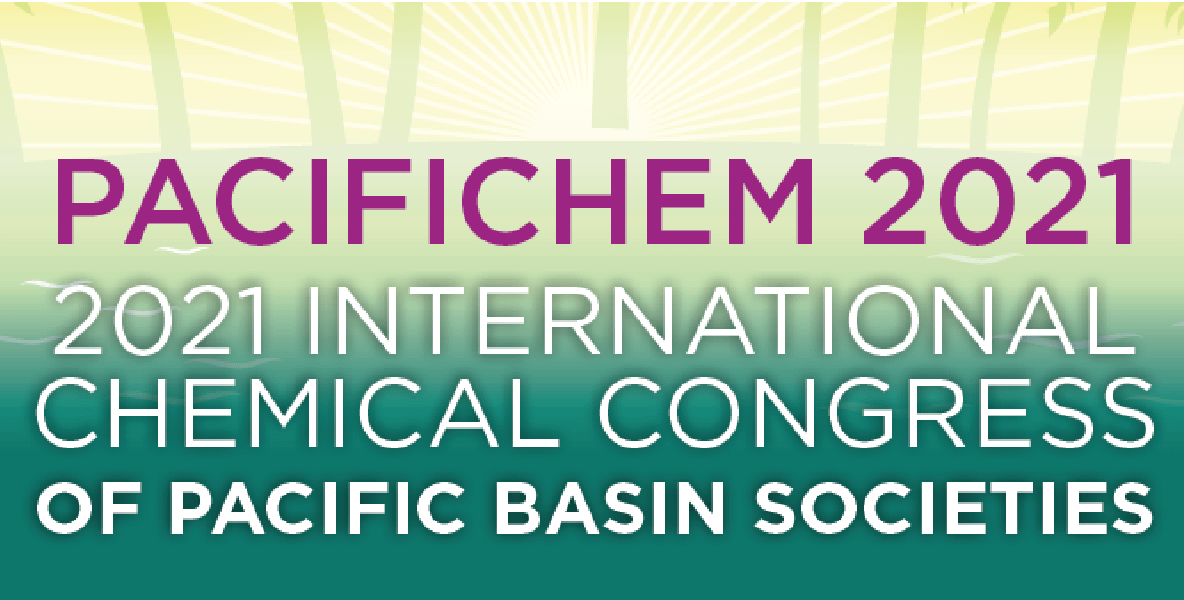Pacifichem 2021 International Chemical Congress of Pacific Basin Societies