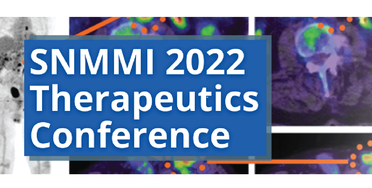 Society of Nuclear Medicine and Molecular Imaging (SNMMI) 2022 Therapeutics Conference