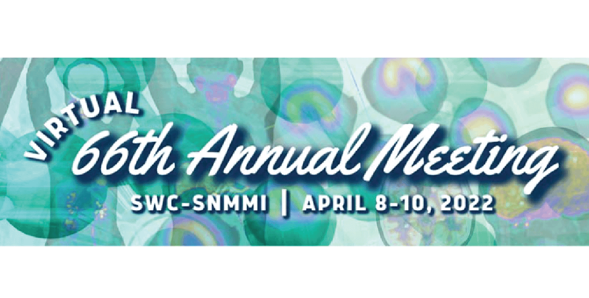 Southwest Chapter of the Society of Nuclear Medicine and Molecular Imaging (SWC-SNMMI) 66th Annual Meeting