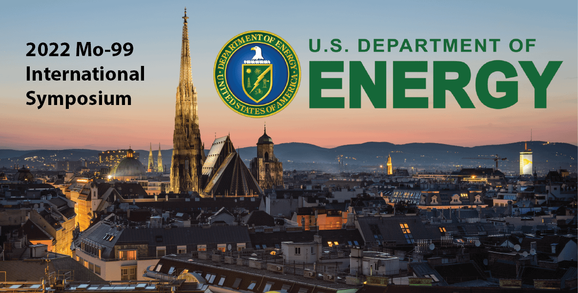 U.S. Department of Energy’s (DOE) National Nuclear Security Administration (NNSA) 2022 Mo-99 International Symposium